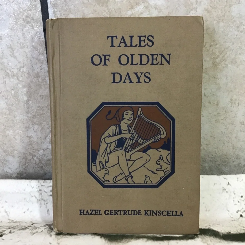 Tales Of Olden Days Vintage 1939 Hardcover Book by Hazel Gertrude Kinscella